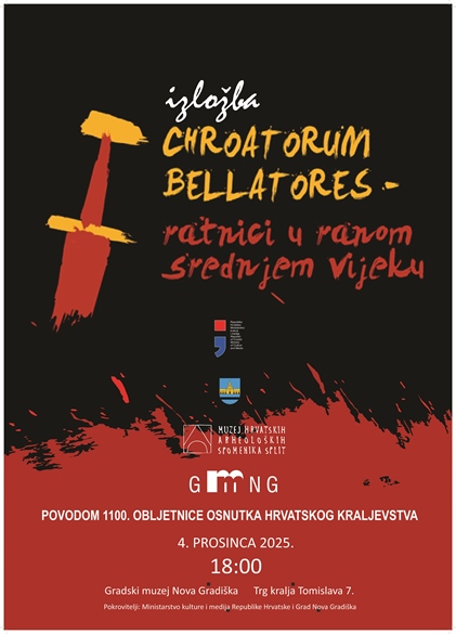 SVEČANO OTVORENJE IZLOŽBE "CHROATORUM BELLATORES - RATNICI U RANOM SREDNJEM VIJEKU" - NOVA GRADIŠKA